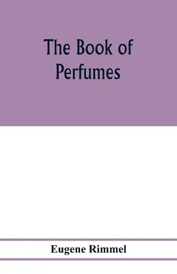 Księga perfum - The book of perfumes