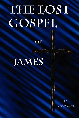 Zaginiona Ewangelia Jakuba - The Lost Gospel of James