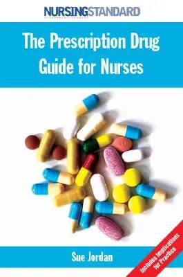 Przewodnik po lekach na receptę dla pielęgniarek - The Prescription Drug Guide for Nurses