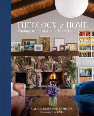 Teologia domu: Odnajdywanie wieczności w codzienności - Theology of Home: Finding the Eternal in the Everyday