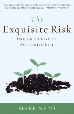 The Exquisite Risk: Odważ się żyć autentycznym życiem - The Exquisite Risk: Daring to Live an Authentic Life