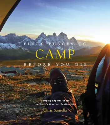 Pięćdziesiąt miejsc na obóz przed śmiercią - Fifty Places to Camp Before You Die