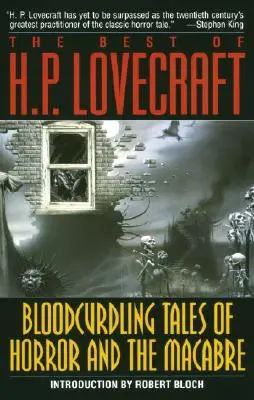 Mrożące krew w żyłach opowieści grozy i makabry: najlepsze dzieła H. P. Lovecrafta - Bloodcurdling Tales of Horror and the Macabre: The Best of H. P. Lovecraft