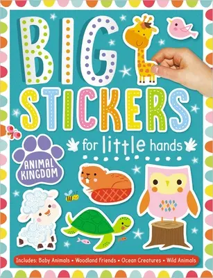 Duże naklejki dla małych rączek Królestwo zwierząt - Big Stickers for Little Hands Animal Kingdom