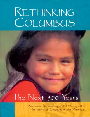 Przemyślenia Kolumba: Następne 500 lat - Rethinking Columbus: The Next 500 Years