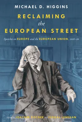 Odzyskać europejską ulicę: Przemówienia na temat Europy i Unii Europejskiej, 2016-20 - Reclaiming The European Street: Speeches on Europe and the European Union, 2016-20