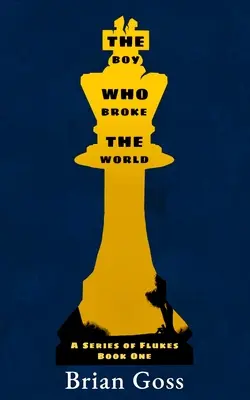 Chłopiec, który złamał świat - The Boy Who Broke The World