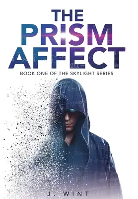 The Prism Affect: Księga pierwsza serii Skylight - The Prism Affect: Book One of the Skylight Series