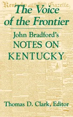 Głos granicy: Notatki Johna Bradforda o Kentucky - The Voice of the Frontier: John Bradford's Notes on Kentucky