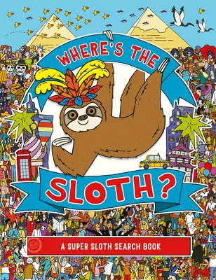 Gdzie jest leniwiec, 3: Super książka o leniwcu - Where's the Sloth?, 3: A Super Sloth Search Book