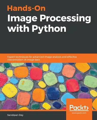 Praktyczne przetwarzanie obrazów w Pythonie - Hands-On Image Processing with Python
