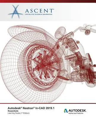 Autodesk Nastran In-CAD 2019.1: Podstawy: Autoryzowany wydawca Autodesk - Autodesk Nastran In-CAD 2019.1: Essentials: Autodesk Authorized Publisher