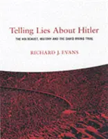 Kłamstwa o Hitlerze - Holokaust, historia i proces Davida Irvinga - Telling Lies About Hitler - The Holocaust, History and the David Irving Trial