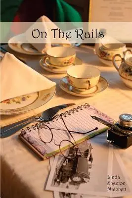 On The Rails: Historia Harvey Girls - On The Rails: A Harvey Girls Story