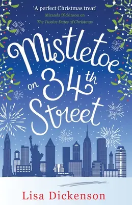 Jemioła na 34 ulicy - najbardziej rozgrzewający świąteczny romans, jaki przeczytasz w te Święta! - Mistletoe on 34th Street - the most heart-warming festive romance you'll read this Christmas!