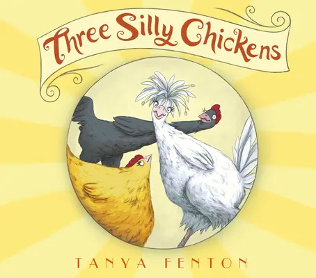 Trzy głupie kurczaki - Three Silly Chickens