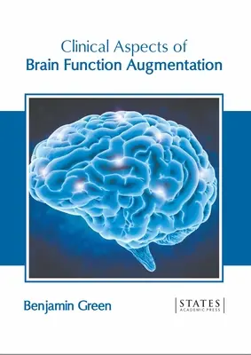 Kliniczne aspekty powiększania funkcji mózgu - Clinical Aspects of Brain Function Augmentation