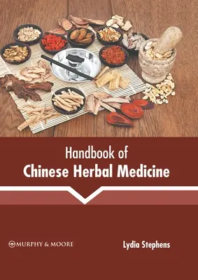 Podręcznik chińskiej medycyny ziołowej - Handbook of Chinese Herbal Medicine