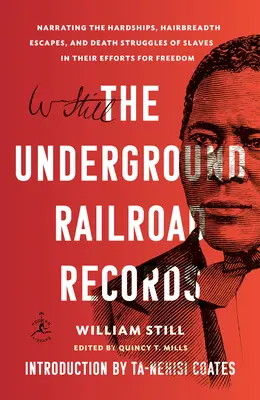 The Underground Railroad Records: Narrating the Hardships, Hairbreadth Escapes, and Death Struggles of Slaves in Their Efforts for Freedom (Opowieść o trudach, ucieczkach i walce niewolników na śmierć i życie w poszukiwaniu wolności) - The Underground Railroad Records: Narrating the Hardships, Hairbreadth Escapes, and Death Struggles of Slaves in Their Efforts for Freedom