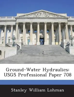 Hydraulika wód gruntowych: Usgs Professional Paper 708 - Ground-Water Hydraulics: Usgs Professional Paper 708