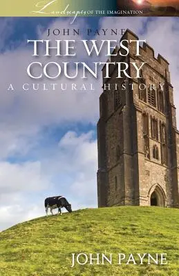 The West Country: Historia kultury - The West Country: A Cultural History