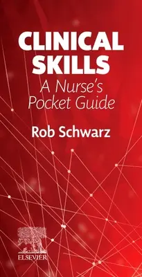 Umiejętności kliniczne: Kieszonkowy przewodnik pielęgniarki - Clinical Skills: A Nurse's Pocket Guide