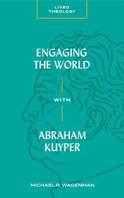 Angażowanie świata z Abrahamem Kuyperem - Engaging the World with Abraham Kuyper