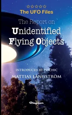 THE UFO FILES - Raport o niezidentyfikowanych obiektach latających - THE UFO FILES - The Report on Unidentified Flying Objects