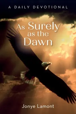 Z pewnością jak świt: codzienne nabożeństwo - As Surely as the Dawn: A Daily Devotional