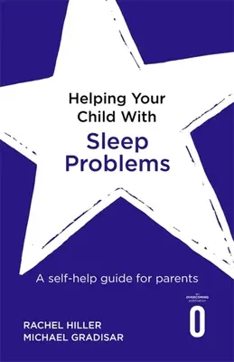 Pomoc dziecku z problemami ze snem: Poradnik dla rodziców - Helping Your Child with Sleep Problems: A Self-Help Guide for Parents
