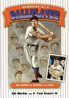Memories of a Ballplayer: Bill Werber i baseball w latach trzydziestych XX wieku - Memories of a Ballplayer: Bill Werber and Baseball in the 1930s