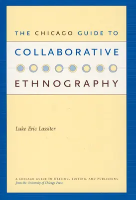 Przewodnik po współpracy etnograficznej w Chicago - The Chicago Guide to Collaborative Ethnography