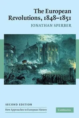 Europejskie rewolucje w latach 1848-1851 - The European Revolutions, 1848-1851