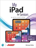 Mój iPad dla seniorów (obejmuje wszystkie iPady z systemem Ipados 15) - My iPad for Seniors (Covers All Ipads Running Ipados 15)