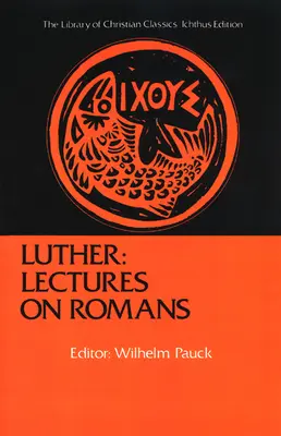 Luter: Wykłady o Rzymianach - Luther: Lectures on Romans