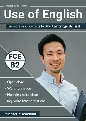 Use of English: Dziesięć dodatkowych testów praktycznych dla Cambridge B2 First - Use of English: Ten more practice tests for the Cambridge B2 First