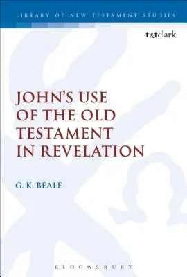 Wykorzystanie Starego Testamentu przez Jana w Objawieniu - John's Use of the Old Testament in Revelation