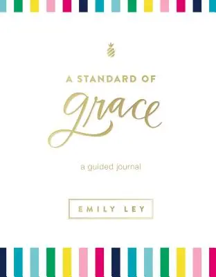 Standard łaski: Dziennik z przewodnikiem - A Standard of Grace: Guided Journal