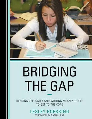 Bridging the Gap: Krytyczne czytanie i sensowne pisanie, aby dotrzeć do sedna sprawy - Bridging the Gap: Reading Critically and Writing Meaningfully to Get to the Core