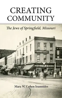 Tworzenie społeczności: Żydzi ze Springfield w stanie Missouri - Creating Community: The Jews of Springfield, Missouri