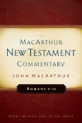 Rzymian 9-16 Komentarz MacArthura do Nowego Testamentu, 16 - Romans 9-16 MacArthur New Testament Commentary, 16