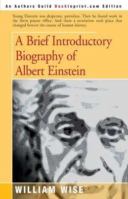 Krótka wprowadzająca biografia Alberta Einsteina - A Brief Introductory Biography of Albert Einstein