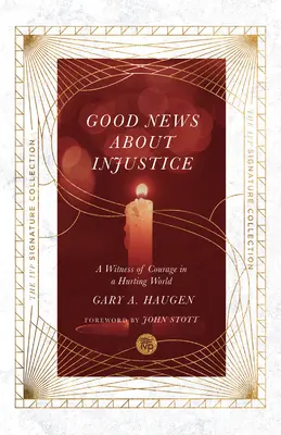 Dobra nowina o niesprawiedliwości: Świadek odwagi w zranionym świecie - Good News about Injustice: A Witness of Courage in a Hurting World