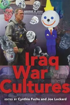 Kultury wojny w Iraku - Iraq War Cultures