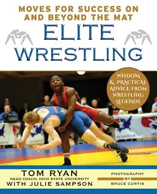 Elitarne zapasy: Twoje ruchy dla sukcesu na macie i poza nią - Elite Wrestling: Your Moves for Success on and Beyond the Mat