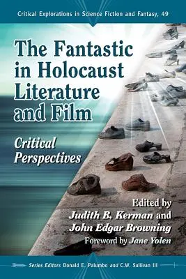 Fantastyka w literaturze i filmie o Holokauście: Perspektywy krytyczne - The Fantastic in Holocaust Literature and Film: Critical Perspectives