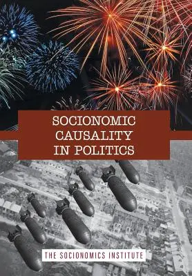 Socjonomiczna przyczynowość w polityce: Jak nastroje społeczne wpływają na wszystko - od wyborów po geopolitykę - Socionomic Causality in Politics: How Social Mood Influences Everything from Elections to Geopolitics