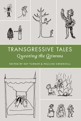 Transgresywne opowieści: Queering the Grimms - Transgressive Tales: Queering the Grimms