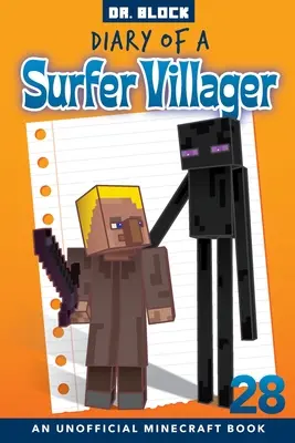 Pamiętnik wieśniaka surfera, książka 28: nieoficjalna książka Minecraft - Diary of a Surfer Villager, Book 28: an unofficial Minecraft book
