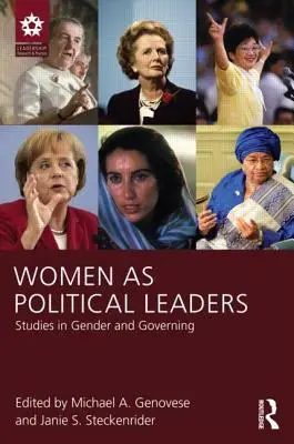 Kobiety jako liderki polityczne: Studia nad płcią i rządzeniem - Women as Political Leaders: Studies in Gender and Governing